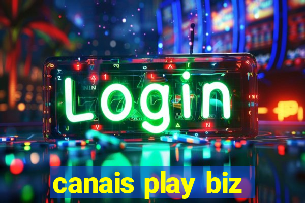 canais play biz